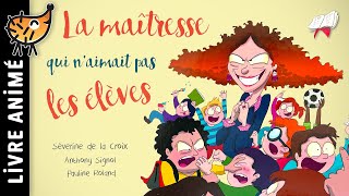 La Maîtresse Qui Naimait Pas Les Élèves 👩‍💼 Histoires amp Contes  Un livre sur la rentrée scolaire [upl. by Adnolat640]