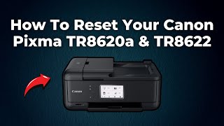 How To Reset Your Canon Pixma TR8620a amp TR8622 Printer Step By Step [upl. by Dnomar]