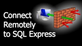 How to allow remote connections to SQL Server Express [upl. by Steffen831]