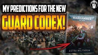 My Predictions for the NEW Guard Codex amp Leaks CONFIRMED  Astra Militarum  Warhammer 40000 [upl. by Chambers]