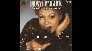 Dionne Warwick  1982  All The Love In The World [upl. by Kenneth]