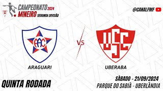 Araguari x Uberaba  Quinta rodada Mineiro Segunda Divisão [upl. by Ygief350]