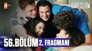 Kardeşlerim 56 Bölüm 2 Fragmanı  Seni çok özledimSEZON FİNALİ atvturkiye [upl. by Yelnoc829]