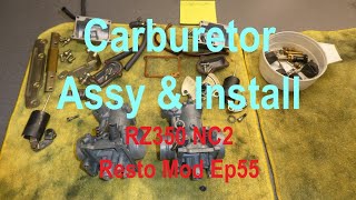 RZ350 NC2 Ep55 Carburetor Rebuild Assy amp Install [upl. by Durant447]