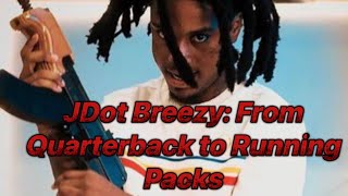 JDot Breezy From QuarterBack To Running Packs [upl. by Cave]