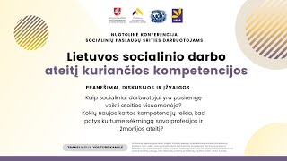 Lietuvos socialinio darbo ateitį kuriančios kompetencijos konferencija [upl. by Kepner]