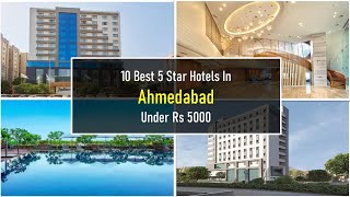 10 Best 5 Star Hotels In Ahmedabad Under Rs 5000  अहमदाबाद में सर्वश्रेष्ठ होटल [upl. by Nyliak]