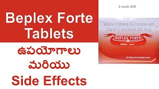 Beplex Forte Tablet Uses and Side Effects in Telugu  Tablets of Vitamin B Complex with Vitamin C [upl. by Ecille]