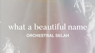 What A Beautiful Name Orchestral Selah  Hillsong Worship [upl. by Annabela336]