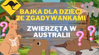 Bajka ze zgadywankami dla małych dzieci po Polsku Zwierzęta w Australii [upl. by Nozicka]