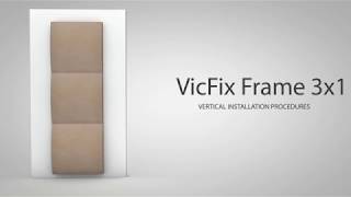 VicFix Frame 3x1 Vertical  Installation Procedures [upl. by Adnelg555]