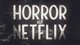 Die besten Horrorfilme auf Netflix  Fillmtipps [upl. by O'Doneven869]