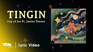 Cup of Joe Janine Teñoso  quotTinginquot Official Lyric Video [upl. by Iden111]