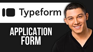 How to Create Application Form in Typeform [upl. by Aleyak320]