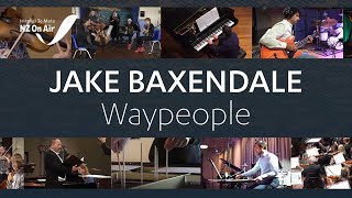 Jake Baxendale Waypeople  trailer [upl. by Adriell]