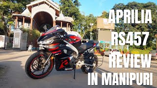 APRILIA RS 457 DETAILED REVIEW IN MANIPURI [upl. by Daas]