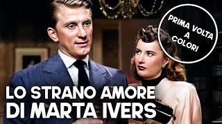 Lo strano amore di Marta Ivers  Film Noir [upl. by Bergeron378]