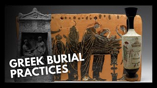 Death amp Burial in Ancient Greece  Greek Archaeology Episode 22 [upl. by O'Conner71]