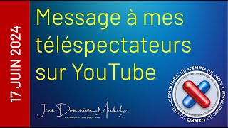 Message à mes téléspectateurs sur YouTube [upl. by Gibbons]