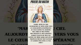 PRIERE DU MATIN Marie Reine du Ciel [upl. by Tinaret]