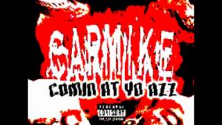 CarmikeSmokin [upl. by Lux]