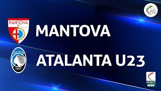 Mantova  Atalanta U23 11  Gli Highlights [upl. by Dnalyr640]