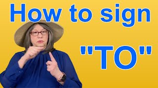 How To Sign TO — ASL Word Of The Day — Word 267 [upl. by Mcfadden]