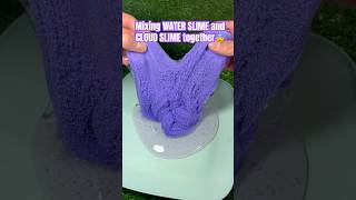 Mixing WATER SLIME and CLOUD SLIME TOGETHER😨 slime satisfying [upl. by Qirat]