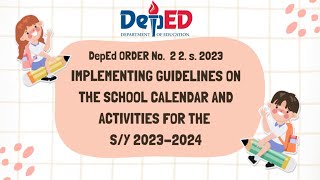 IMPLEMENTING GUIDELINES ON THE SCHOOL CALENDAR AND ACTIVITIES FOR THE SCHOOL YEAR 2023 2024 [upl. by Rumit]