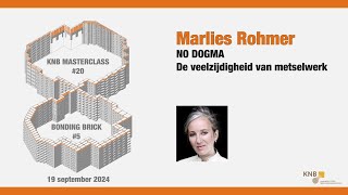 MasterClass Baksteen Marlies Rohmer NO DOGMA  De veelzijdigheid van metselwerk [upl. by Ileyan]