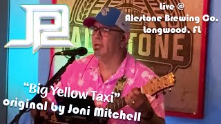 JP2  quotBig Yellow Taxiquot Live cover original by Joni Mitchell [upl. by Ysus296]