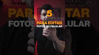 5 Aplicativos para editar fotos no celular editarfotos [upl. by Malonis364]