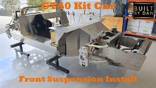 GT40 Kit Car Build  Ep 14 – Front Suspension Install [upl. by Annayoj]