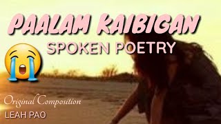 ⚘PAALAM KAIBIGAN😭SPOKEN POETRYOriginal Composition [upl. by Revorg]