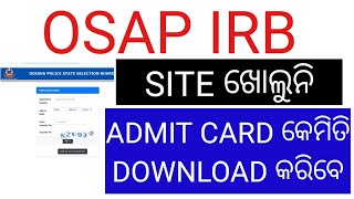 OSAP IRB ADMIT CARD 2024HOW TO DOWNLOAD ODISHA POLICE CONSTABLE ADMIT CARD 2024 [upl. by Esinek]