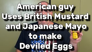 American guy Uses British Mustard to make Deviled Eggs [upl. by Yanehs]