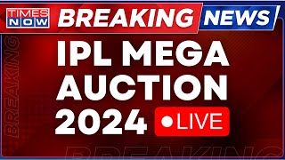 IPL Auction 2024 LIVE  All Action Bidwars And More From The IPL 2024 Auctions  Times Now LIVE [upl. by Farrah]