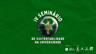 IV Seminário de Sustentabilidade na Universidade [upl. by Senecal191]