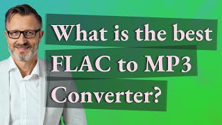 What is the best FLAC to MP3 Converter [upl. by Arihsat732]