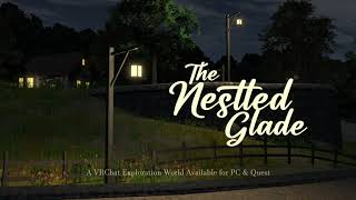 quotThe Nestled Gladequot VRChat World Showcase [upl. by Yobybab726]