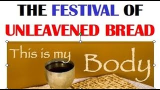 The Feast of Unleavened Bread by Eddie Chumney  HHMI Discipleship Program [upl. by Eimiaj]