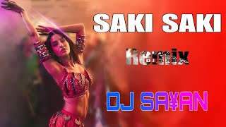 SAKI SAKI  DJ SONG MIX BY DJ SA¥AN FULL DANCE SPCIAL DJ SONG [upl. by Yerffej]