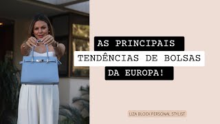 Bolsas Tendência na Europa I Liza Block [upl. by Abell]