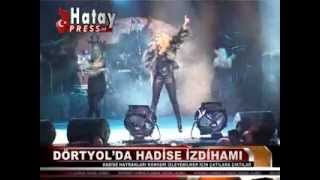 DÖRTYOLDA HADİSE İZDİHAMI [upl. by Anohsal]