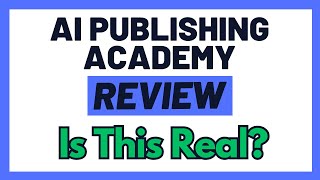 AI Publishing Academy Review  Scam OR A Legit Way To Make Money With Ebook Publishing Watch [upl. by Dorcy]