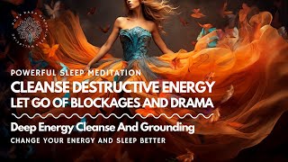 Guided Sleep 😴 Meditation Remove ALL Negative Energy Around You ⚡️❤️ [upl. by Phylis]