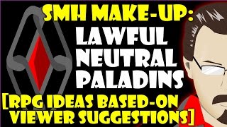 Lawful Neutral Paladins  Creative MakeUp for Sunday Morning Heroes [upl. by Assirol]