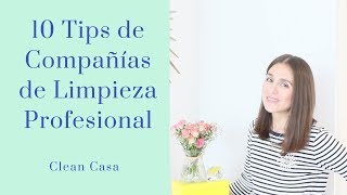 10 Tips de Compañías de Limpieza Profesional  Clean Casa [upl. by Saltsman]