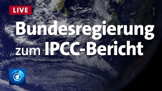 IPCCBericht Reaktion der Bundesregierung auf Weltklimarat [upl. by Anrak]