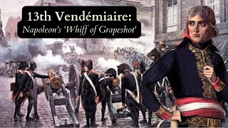 Napoleon Documentary Part 6 The 13th Vendémiaire [upl. by Barbra564]